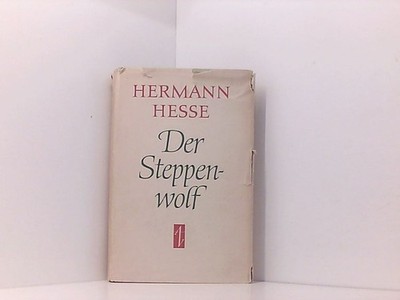 Der Steppenwolf. Roman. Im Anhang: Hans Mayer: Hesses Steppenwolf nach fünfunddr