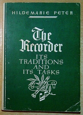 Pter, Hilde Marie THE RECORDER, ITS TRADITIONS AND ITS TASKS 1958 Paperback Book