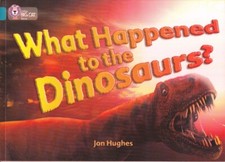 What Happened to the Dinosaurs?: This non-ficti... - Jon Hughes - Good - Pape...