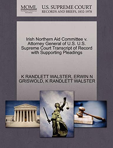 Irish Northern Aid Committee v. Attorney Genera. GRISWOLD, WALSTER<|