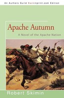 Robert Skimin | Apache Autumn | Taschenbuch | Englisch (2010) | iUniverse