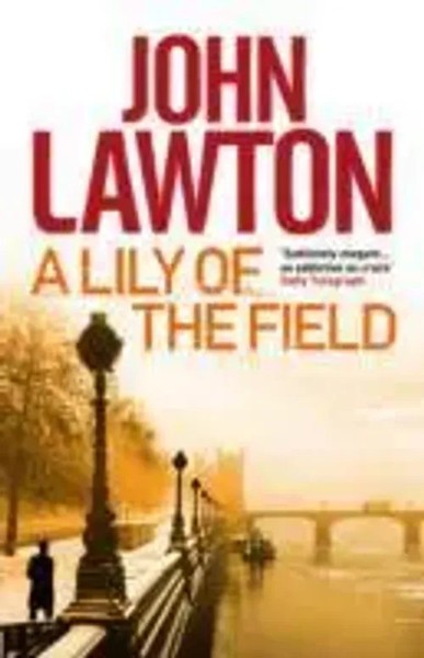 A Lily Of The Field | John Lawton | Englisch | Taschenbuch | Inspector Troy-image