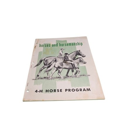 Horses and Horsemanship 4-H Horse Program Educational Guide
