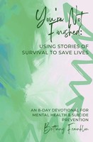 You're Not Finished Using Stories Of Survival To Save Lives Brittany Franklin