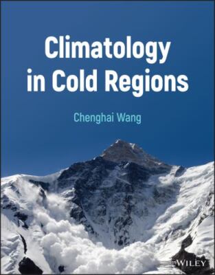 Climatology in Cold Regions, Hardcover by Wang, Chenghai, Brand New, Free shi...