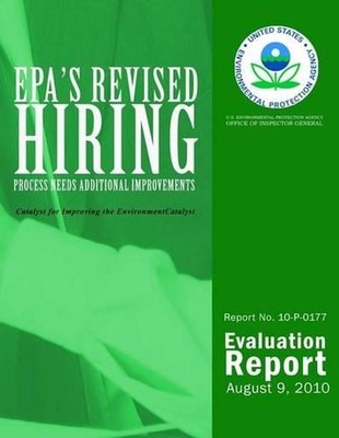 EPA's Revised Hiring Process Needs Additional Improvements by U.S. Environmental