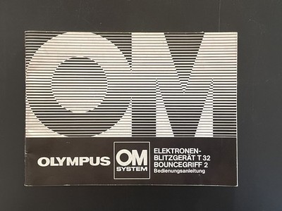 Olympus OM System Manual for Flash T32 and bounce grip 2 Blitz T32 und Bounce