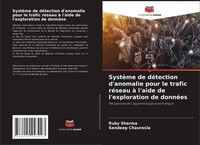 Ruby Sharma (U. A.) | SystèMe De DéTection D'anomalie Pour Le Trafic RéSeau à...