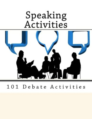101 Debate Activities : Teaching Speaking Skills -  NEW Karolina Jekiel 2015