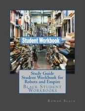 Study Guide Student Workbook For Robots And Empire: Black Student Workbooks