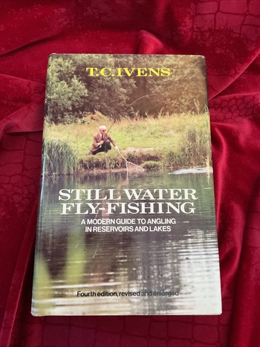 Still Water Fly Fishing; by T C  Ivens, Andre Deutsch, 1975, H/b D/J