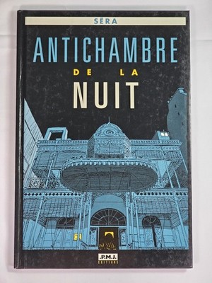 SERA ANTICHAMBRE DE LA NUIT EO  EPN PMI EDITIONS