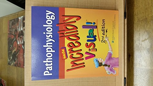 Pathophysiology Made Incredibly Visual!: 174 (Incred...