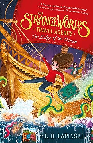 The Strangeworlds Travel Agency: The Edge of the Ocean: Book 2-L.D. Lapinski