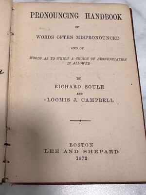 #ad Handbook: 3000 Words Often Mispronounced Soule Campbell 1873 Lee Shepard $300.00