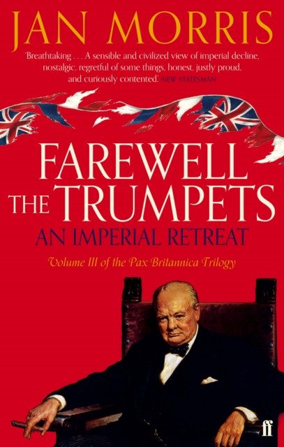 Farewell the Trumpets by Jan Morris (Paperback Book)