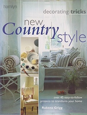 Decorating Tricks: New Country Style, Grigg, Rubena