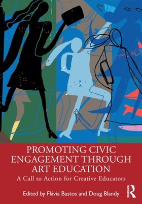 PROMOTING CIVIC ENGAGEMENT THROUGH ART by BASTOS FL VIA Paperback Self Help