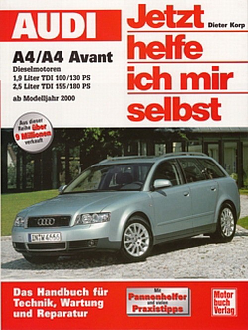 AUDI A4 Diesel Reparaturanleitung Jetzt helfe ich mir selbst, Reparatur-Handbuch