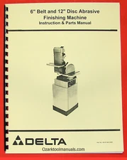 DELTA 6" Belt & 12" Disc Sander Owner Operator & Parts Manual 0208
