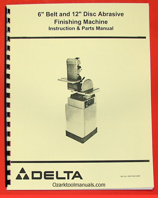 DELTA 6'' Belt & 12'' Disc Sander Owner Operator & Parts Manual 0208