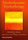 Psychodynamic Psychotherapy von Deborah L. Cabaniss, Anna R. Schwartz, Sabrina Cherry und Carolyn J. Douglas (2010, Gebundene Ausgabe)