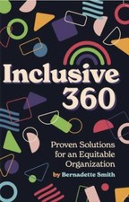 Inclusive 360: Proven Solutions for an Equ... 9781737635413 by Smith, Bernadette