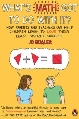 What's Math Got to Do with It? : How Parents and Teachers Can Help Children...