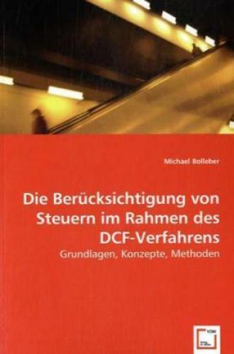 Thumbnail - Die Berücksichtigung Von Steuern Rahmen Des Dcf-verfahrens Grundlagen,