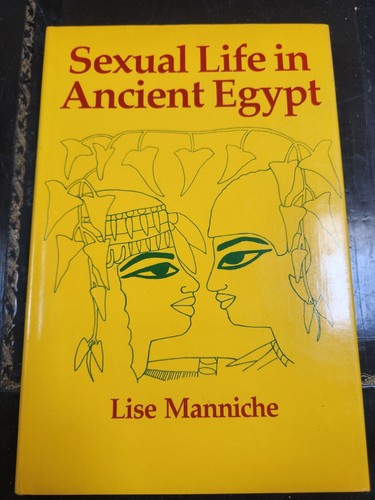 Sexual Life in Ancient Egypt by Lise Manniche (1987, Hardcover) First Edition SO - Bild 1 von 6