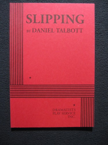 Slipping - Acting Edition [Paperback] Daniel Talbott - Picture 1 of 3