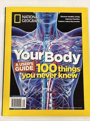NATIONAL GEOGRAPHIC MAGAZINE YOUR BODY 100 THINGS YOU NEVER KNEW