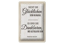 Blechschild 20x30cm Zitat Es sind die Dankbaren, die gl&uuml;cklich sind Schild
