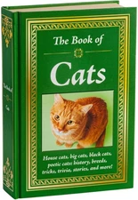 The Book of Cats: House Cats, Big Cats, Black Cats, Poetic Cats: History,...