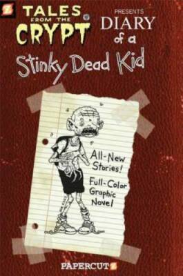 Tales from the Crypt #8: Diary of a Stinky Dead Kid (Tales from the Crypt - GOOD