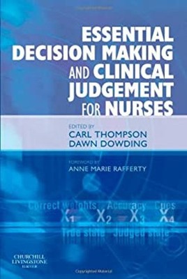 Essential Decision Making and Clinical Judgement for Nurses Paper