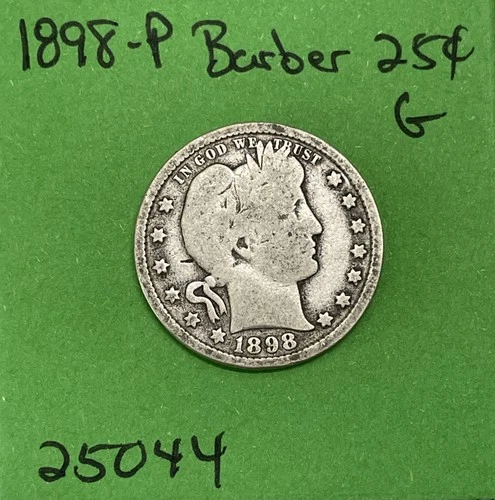 1898-P Barber / Liberty Head Quarter .25c Good 90% Silver