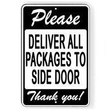 Please Deliver All Packages To Side Door Sign / Decal  / delivery SI166 /