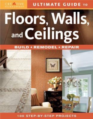Ultimate Guide to Floors, Walls & Ceilings: Build, R- 1580113427, paperback, new