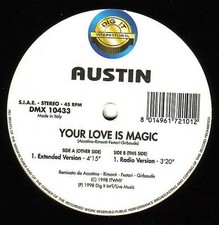 Austin (4) Your Love Is Magic 12 Dig It International - DMX 10433 Italy 1998 ...