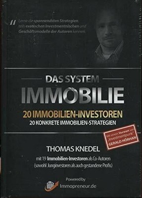 Das System Immobilie - 20 Immobilien-Investoren, 20 konkrete Buch -