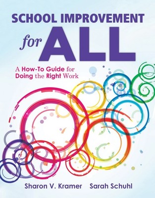 School Improvement for All: A How-To Guide for Doing the Right Work (Drive C...