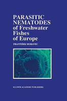 F. Moravec | Parasitic Nematodes Of Freshwater Fishes Of Europe | Buch (1995)