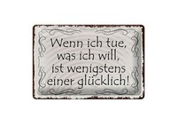 Blechschild Spruch 20X30 Cm Wenn Ich Tue, Was Ich Will Deko Schild