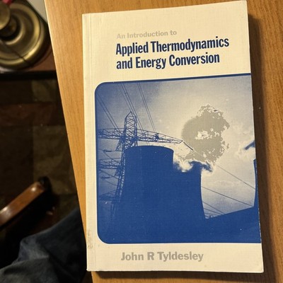 an Introduction to Applied Thermodynamics and Energy Conversion