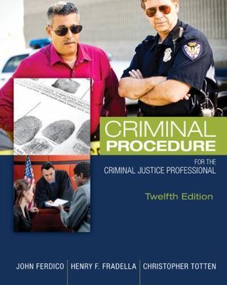 VG-Criminal Procedure for the Criminal Justice Professional by Henry F....