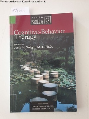 Cognitive-Behavior Therapy : Review of Psychiatry volume 23 : Wright, Jesse H.: