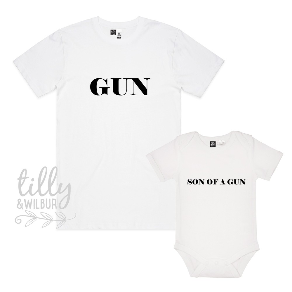 Gun Son Of A Gun Father Son Matching Shirts, Matching Dad And Baby, Matching