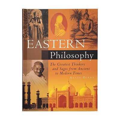 Eastern Philosophy By Kevin Burns. First American Edition