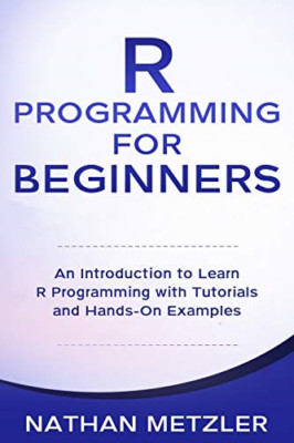R Programming for Beginners: An Introduction to Learn R - Paperback NEW Metzler,